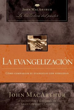 La evangelización - Macarthur, John F.