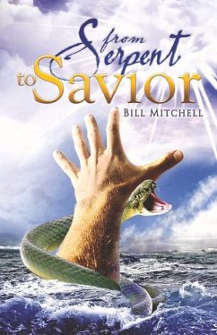 From Serpent to Savior - Mitchell, Bill