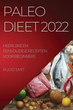 Cover Paleo Dieet 2022: Heerlijke En Eenvoudige Recepten Voor Beginners