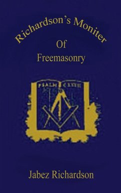 Richardson's Moniter Of Freemasonry Hardcover - Richardson, Jabez