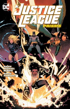 Justice League Vol. 1: Prisms - Bendis, Brian Michael; Marquez, David
