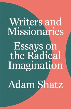 Writers and Missionaries - Shatz, Adam