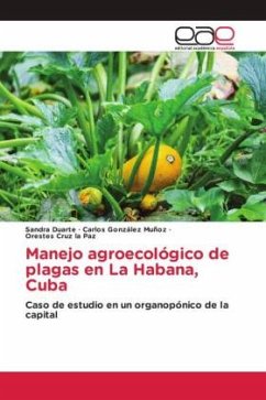 Manejo agroecológico de plagas en La Habana, Cuba - Duarte, Sandra;González Muñoz, Carlos;Cruz la Paz, Orestes