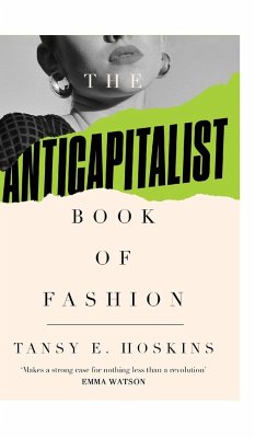 The Anti-Capitalist Book of Fashion - Hoskins, Tansy E.