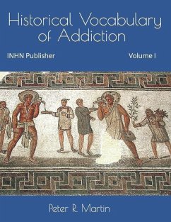 Historical Vocabulary of Addiction - Martin, Peter R.