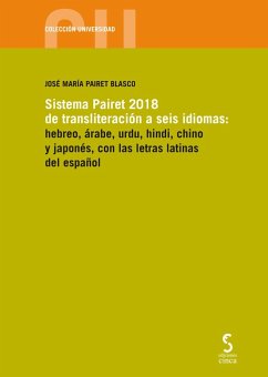 Sistema Pairet 2018 de transliteración a seis idiomas : hebreo, árabe, urdu, hindi, chino y japonés, con las letras latinas del español - Pairet Blasco, José María