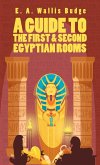 Guide To The First and Second Egyptian Rooms Hardcover
