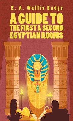 Guide To The First and Second Egyptian Rooms Hardcover - Budge, Ernest Alfred Wallis