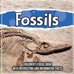 Fossils: Children's Fossil Book With Interesting And Informative Facts - James, Mary