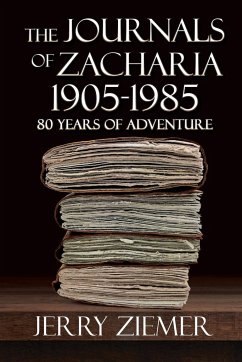 The Journals of Zacharia 1905-1985 - Ziemer, Jerry