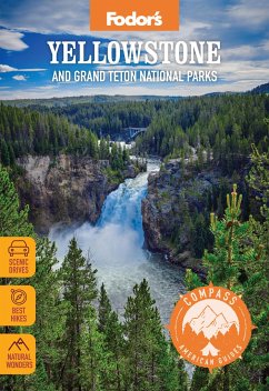 Compass American Guides: Yellowstone and Grand Teton National Parks - Fodor's Travel Guides