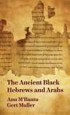 Ancient Black Hebrews And Arabs Hardcover