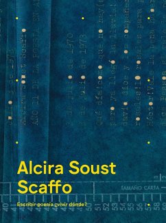 Alcira Soust Scaffo, Escribir poesía ¿vivir dónde? - Jacobs, Bárbara; Medina, Cuauhtémoc; Cross, Elsa; Garza, Amanda de la; Soust Scaffo, Alcira