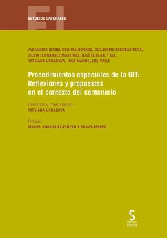 Procedimientos especiales de la OIT : reflexiones y propuestas en el contexto del centenario - Ushakova, Tatsiana; Celi Maldonado, Alejandra . . . [et al.; Fernández Martínez, Silvia