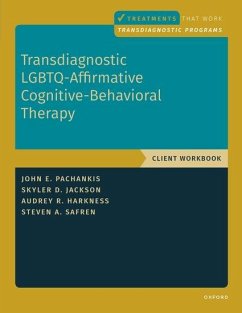 Transdiagnostic Lgbtq-Affirmative Cognitive-Behavioral Therapy - Pachankis, John E; Harkness, Audrey; Jackson, Skyler; Safren, Steven A