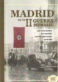 Madrid en la II Guerra Mundial Madrid en la II Guerra Mundial