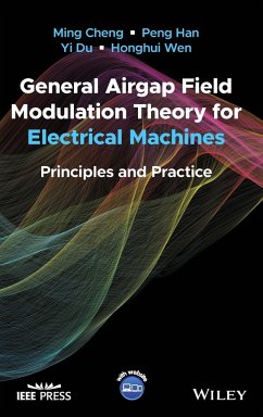 General Airgap Field Modulation Theory for Electrical Machines - Cheng, Ming;Han, Peng;Du, Yi