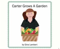 Carter Grows a Garden - Lambert, Gina