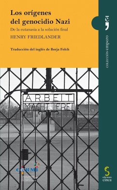 Los orígenes del genocidio nazi : de la eutanasia a la solución final - Friedlander, Henry