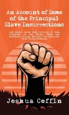 Account Of Some Of The Principal Slave Insurrections Hardcover