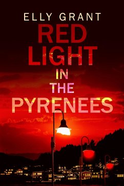Red Light in the Pyrenees (eBook, ePUB) - Grant, Elly