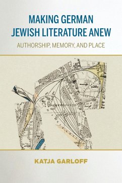 Making German Jewish Literature Anew (eBook, ePUB) - Garloff, Katja