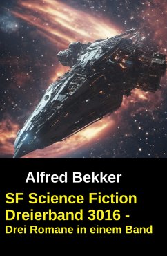 Cover SF Science Fiction Dreierband 3016 - Drei Romane in einem Band (eBook, ePUB)