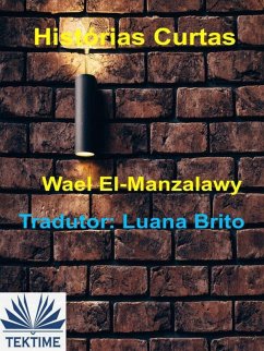 Histórias Curtas (eBook, ePUB) - El-Manzalawy, Wael