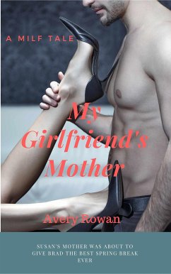 My Girlfriend's Mother (eBook, ePUB) - Rowan, Avery