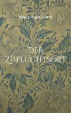 Der Zufluchtsort (eBook, ePUB) Der Zufluchtsort (eBook, ePUB)