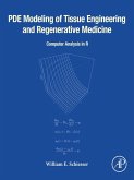 PDE Modeling of Tissue Engineering and Regenerative Medicine (eBook, ePUB)