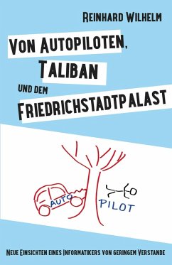Von Autopiloten, Taliban und dem Friedrichstadtpalast (eBook, ePUB) - Wilhelm, Reinhard
