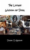 The Loving Wisdom of Dogs (eBook, ePUB)