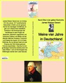 James Watson Gerard: Meine vier Jahre in Deutschland - Band 204e in der gelben Buchreihe - bei Jürgen Ruszkowski (eBook, ePUB)