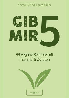 Gib mir 5 (eBook, PDF) - Diehr, Anna; Diehr, Laura