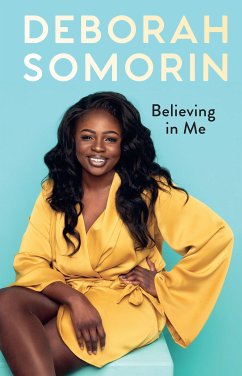 Believing in Me (eBook, ePUB) - Somorin, Deborah