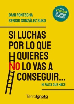 Cover Si luchas por lo que quieres NO lo vas a conseguir
