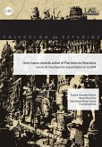 Una nueva mirada sobre el patrimonio histórico : líneas de investigación arqueológica en la Universidad Autónoma de Madrid
