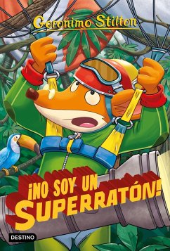 ¡No soy un superratón! - Stilton, Geronimo