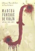 MARCHA FUNEBRE DE VIOLIN (I PREMIO MURCIALIBRO N.BREVE)