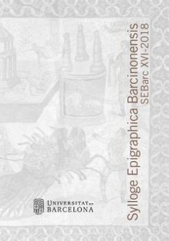 Sylloge Epigraphica Barcinonensis : SEBarc XVI-2018 - Mayer i Olivé, Marc Sylloge Epigraphica Barcinonensis : SEBarc XVI-2018 - Mayer i Olivé, Marc