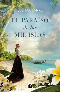 El paraíso de las mil islas - Clarke, Elena