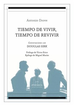 Tiempo de vivir, tiempo de revivir : conversaciones con Douglas Sirk - Drove Shaw, Antonio; Marías Franco, Miguel