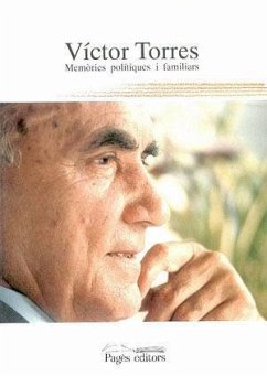 Víctor Torres : (memòries polítiques i familiars) - Torres i Pereña, Víctor