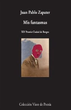 Mis fantasmas - Zapater, Juan Pablo