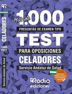 Celadores. Servicio Andaluz de Salud. Más de 1.000 preguntas tipo test para oposiciones