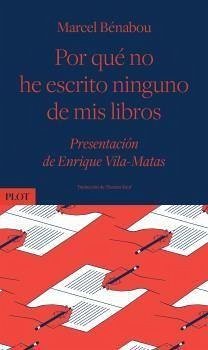 Por qué no he escrito ninguno de mis libros - Vila-Matas, Enrique; Bénabou, Marcel