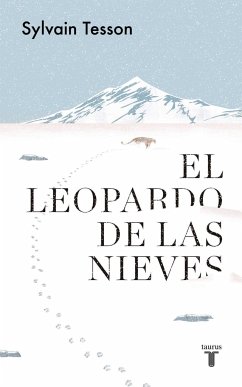 El leopardo de las nieves - Tesson, Sylvain