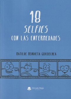 18 selfies con las enfermedades - Mendieta Goicoechea, Matilde