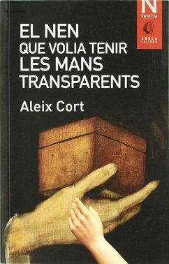 Cover El nen que volia tenir les mans transparents